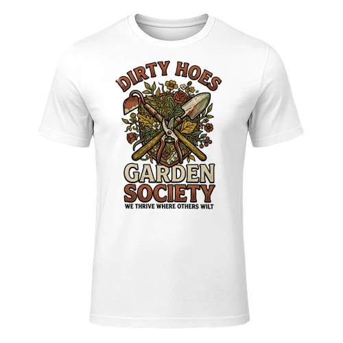 Dirty Hoes Garden Society Gardening Funny