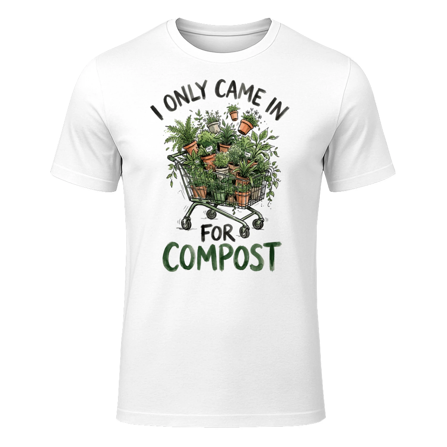 I Came In For Compost Plant Gardening Funny