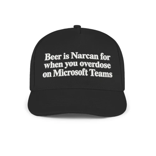 Beer is Narcan for when you overdose on Microsoft Teams