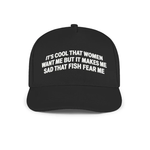 IT'S COOL THAT WOMEN WANT ME BUT 