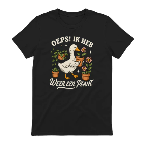 Oeps! Ik Heb Weer Een Plant | Grappige Gans Shirt
