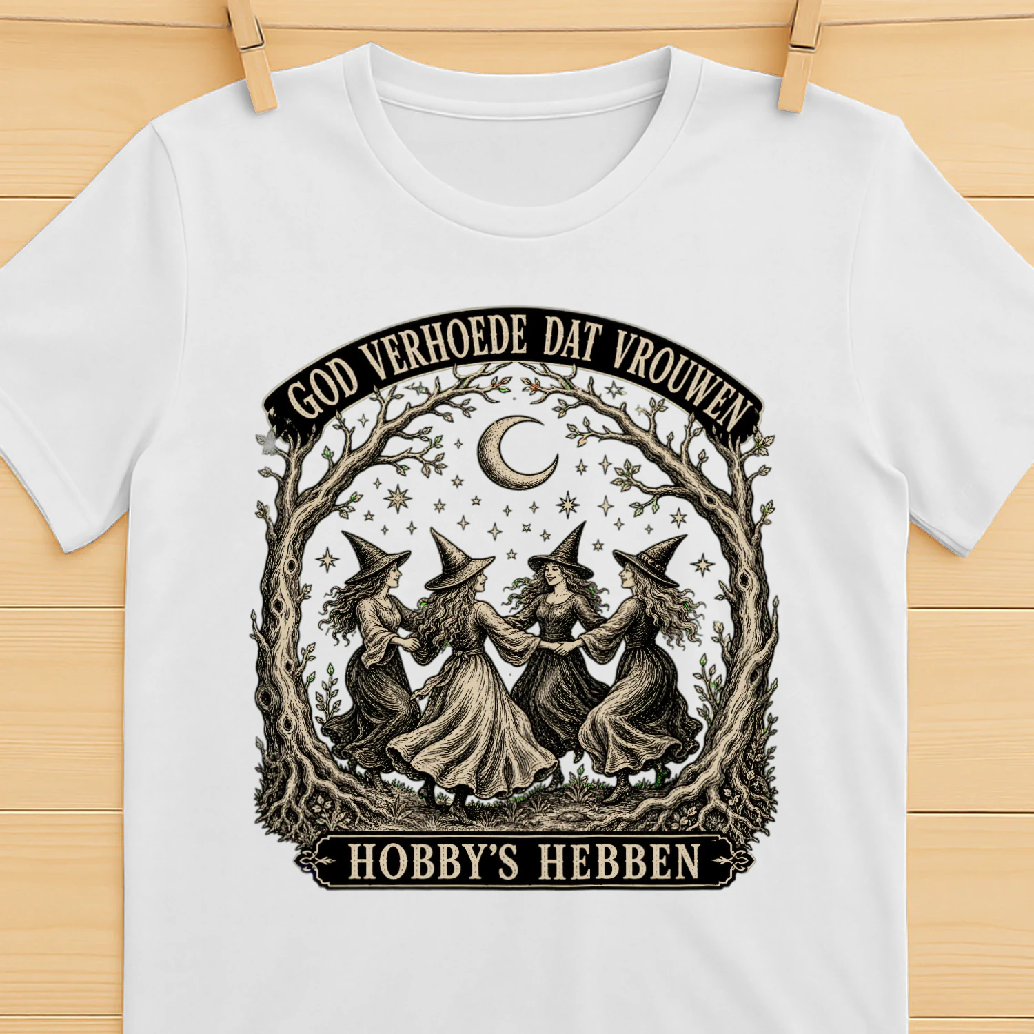 Heksen T-shirt God Verhoede Dat Vrouwen Hobby's Hebben