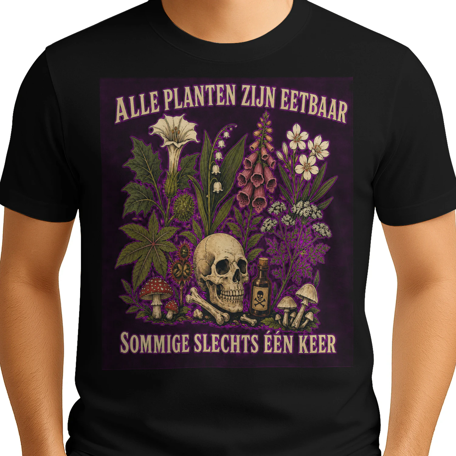 Alle Planten Zijn Eetbaar Sommige Slechts Één Keer - Dark Botanical Skull T-shirt