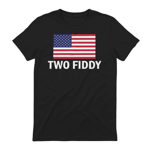 Two Fiddy 2 Fiddy 250th Anniversary 4th of July Patriotic T-Shirt