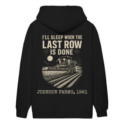 I'll Sleep When The Last Row Is Done Custom Farmer Shirt