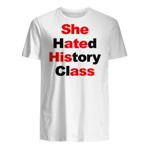 SHE HATED HISTORY CLASS 