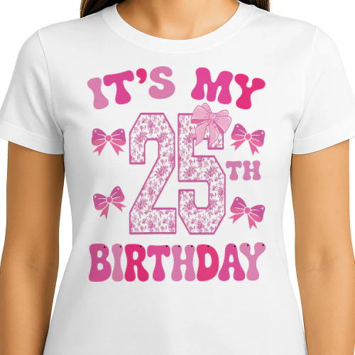 It's My 25th Birthday