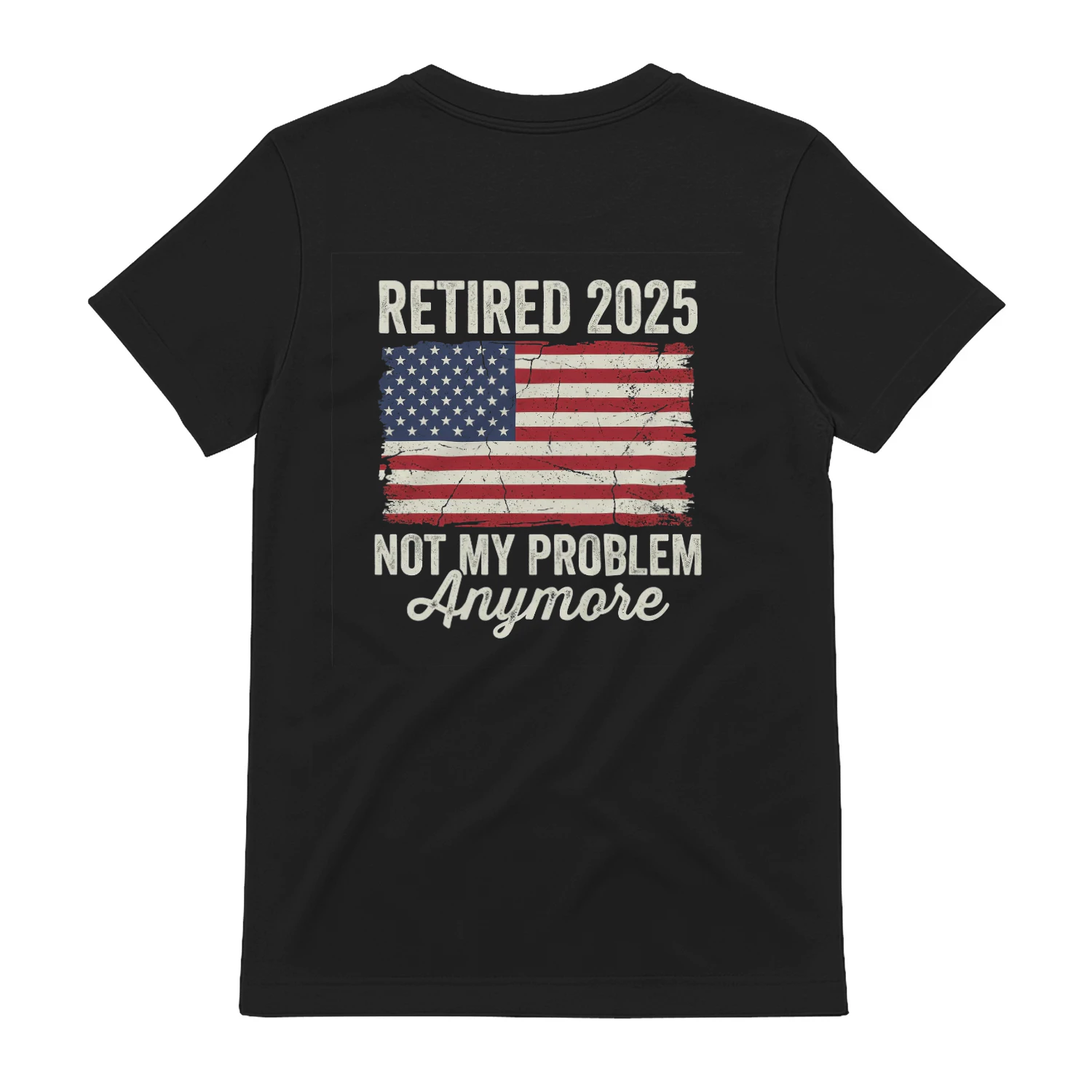 Retired 2025 Retirement Not Problem Future Retirees T-Shirt