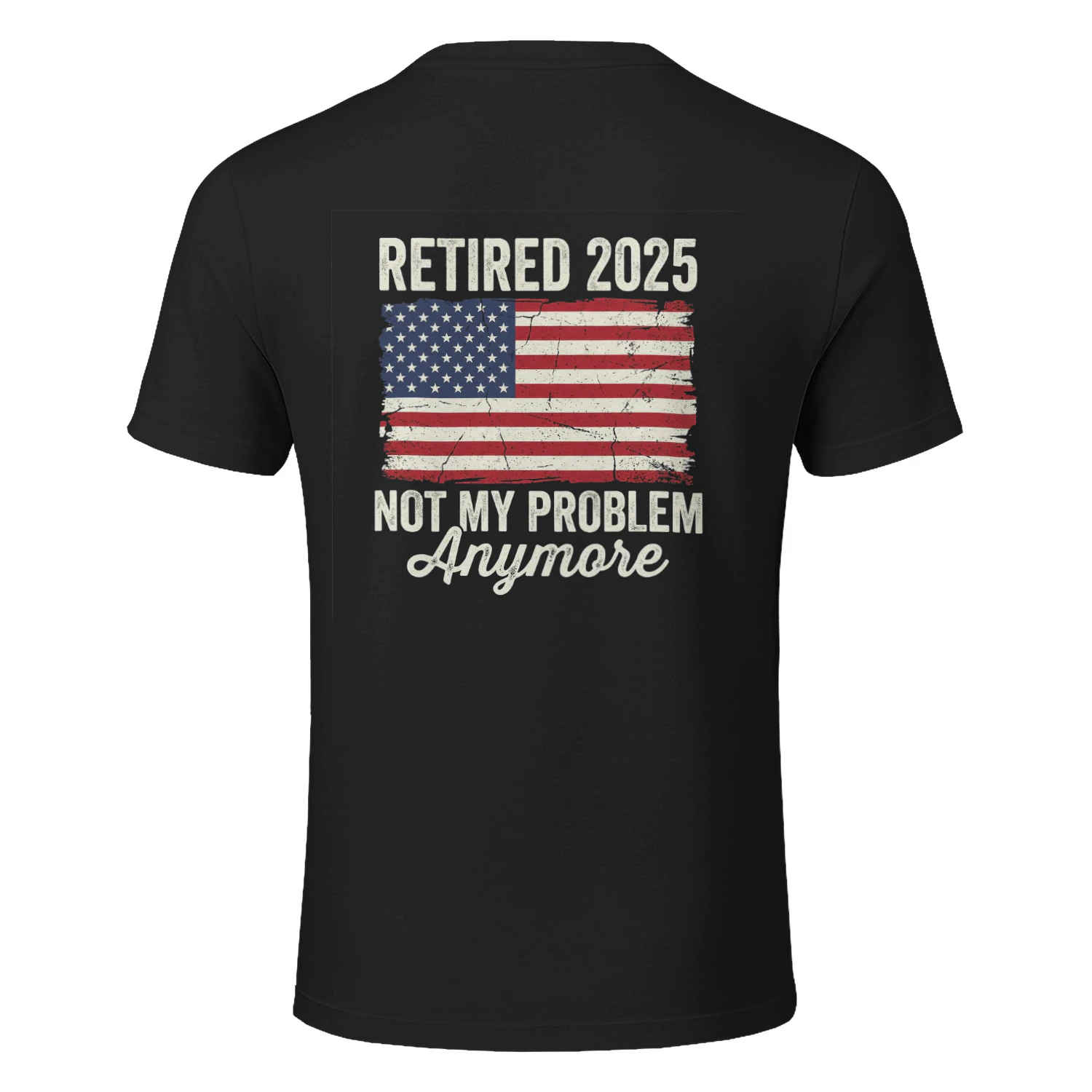 Retired 2025 Retirement Not Problem Future Retirees T-Shirt