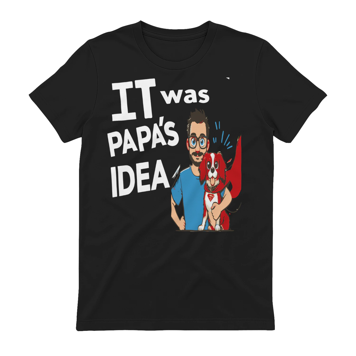 It was Papas Idea