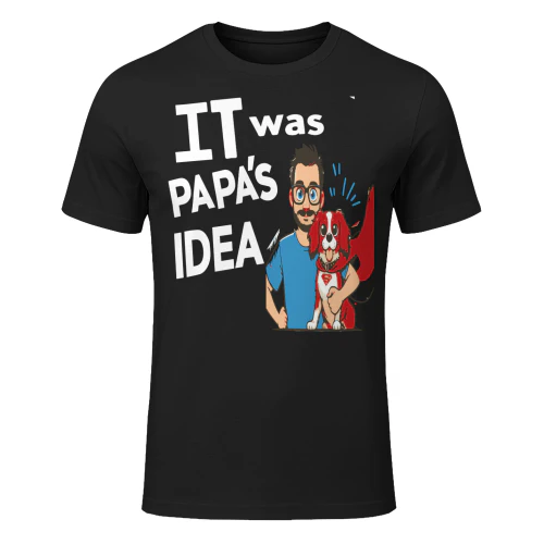 It was Papas Idea