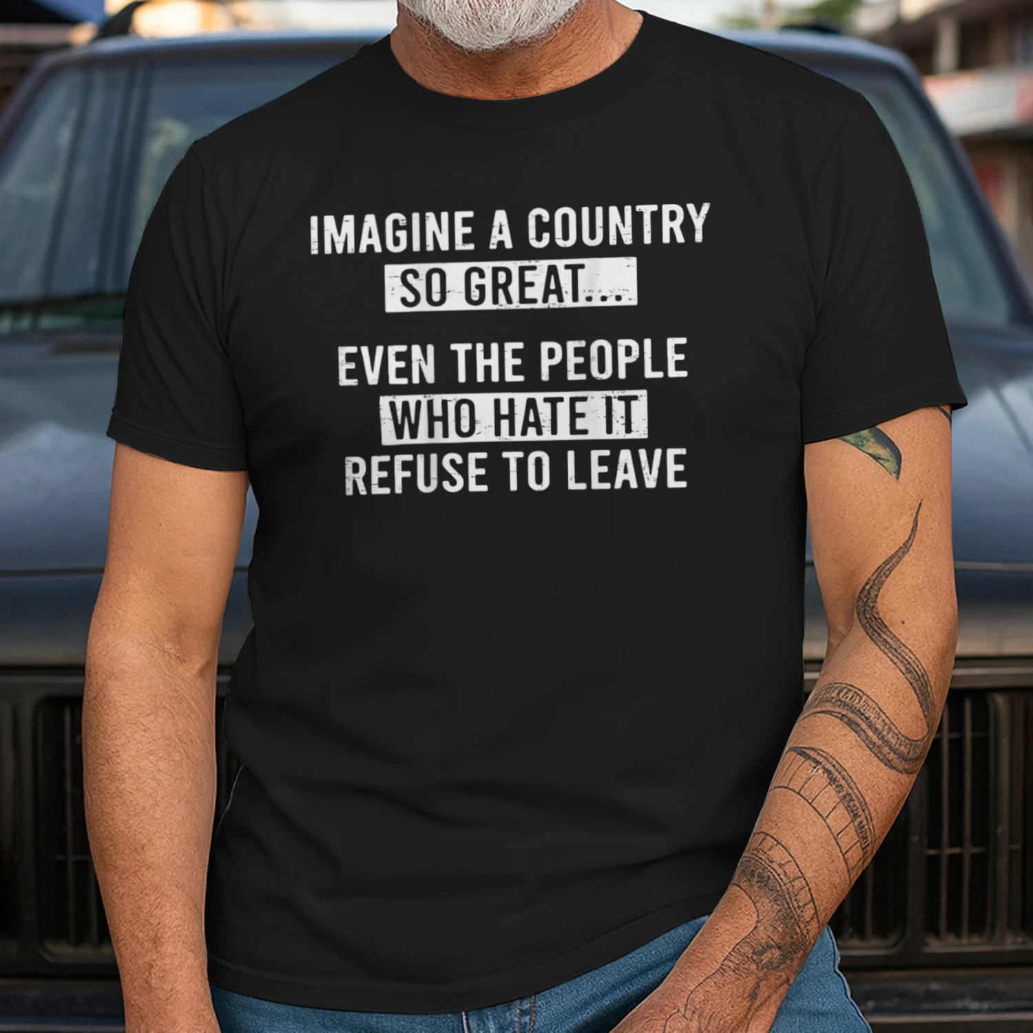 Imagine A Country So Great Even The People Who Hate It refuse to leave