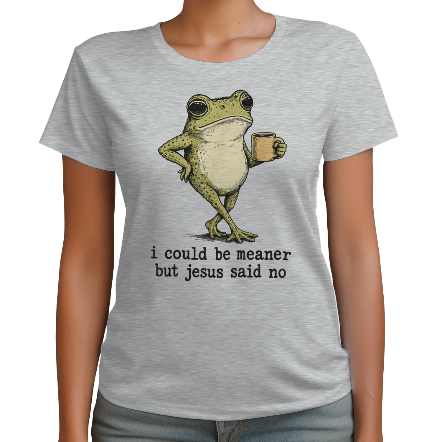 I Could Be Meaner But Jesus Said No