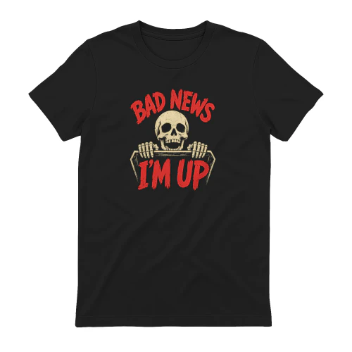 Bad News - I'm Up