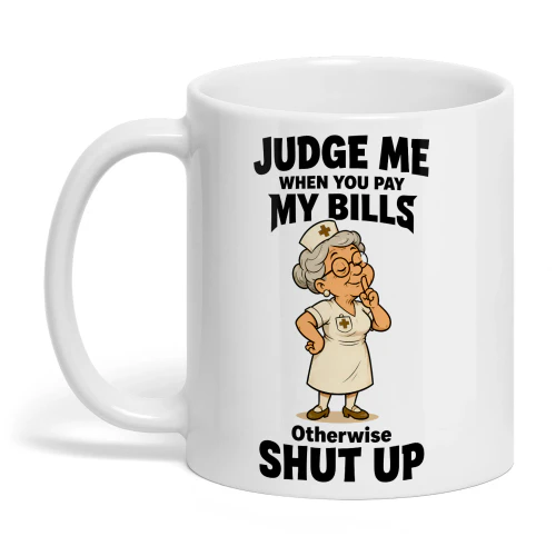 Judge Me When You Pay My Bill
