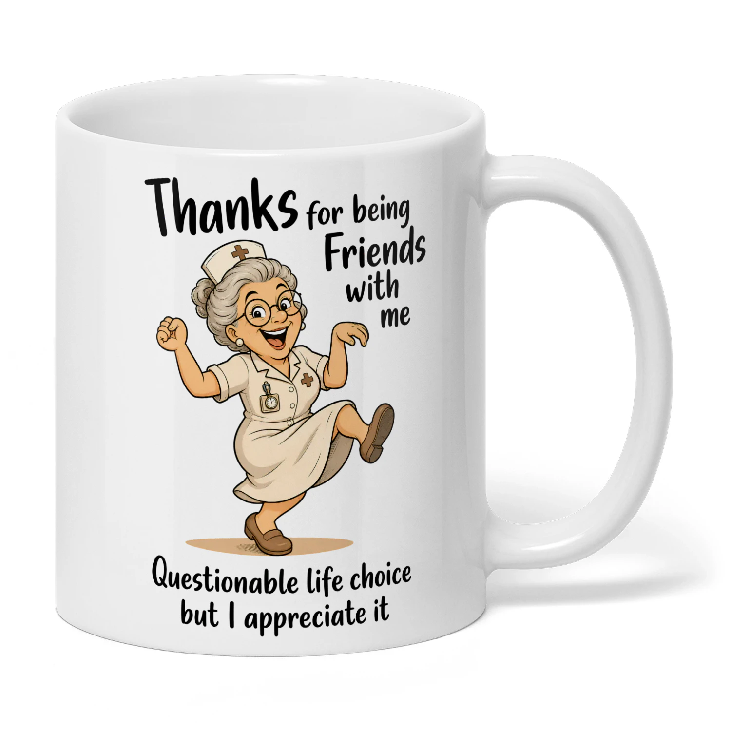 Thanks For Being Friends With Me - Nurse