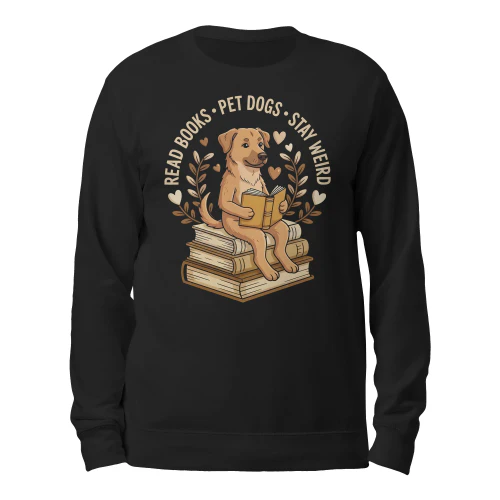 Read Books, Pet Dogs, Stay Weird