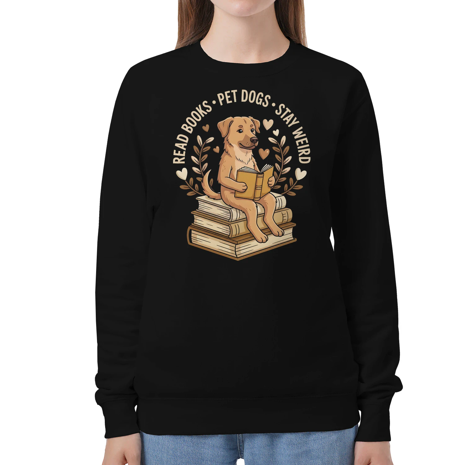 Read Books, Pet Dogs, Stay Weird