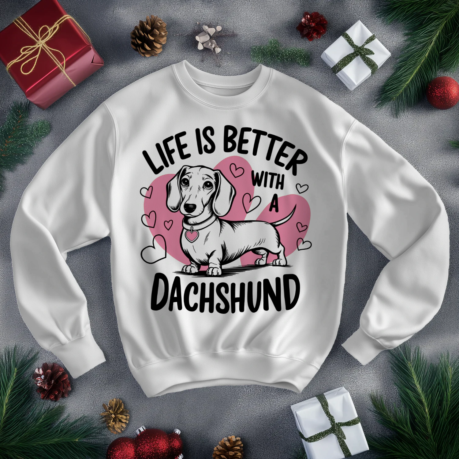 Life Is Better With a Dachshund