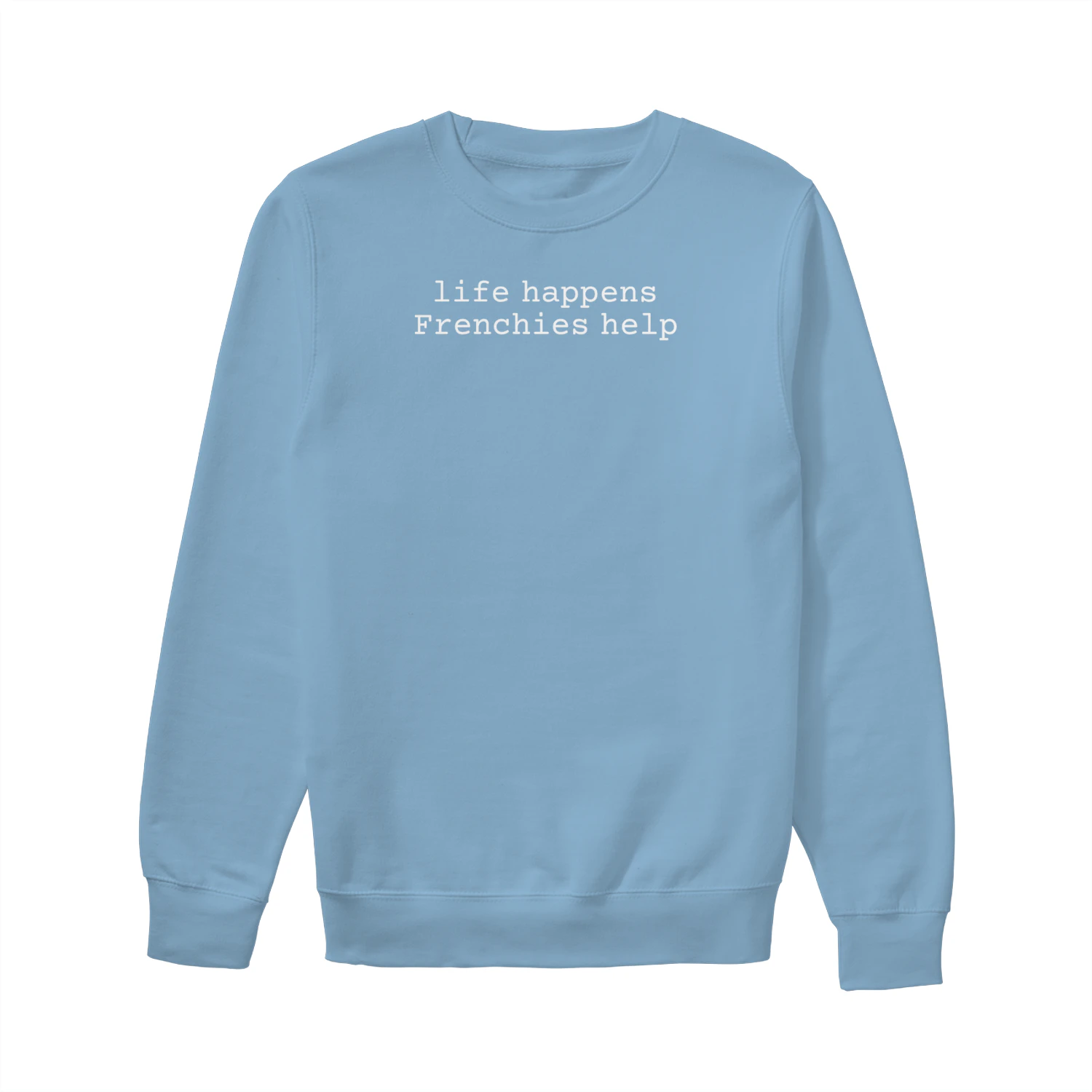 Life happens. Frenchies help