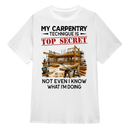 My Carpentry Technique Is Top Secret