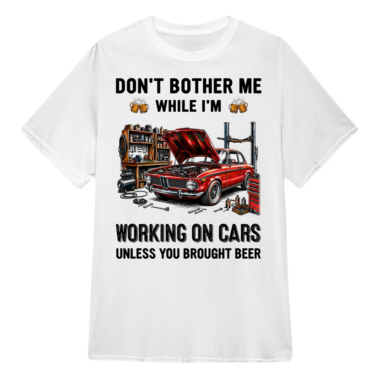Don't Bother Me While I'm Working On Cars