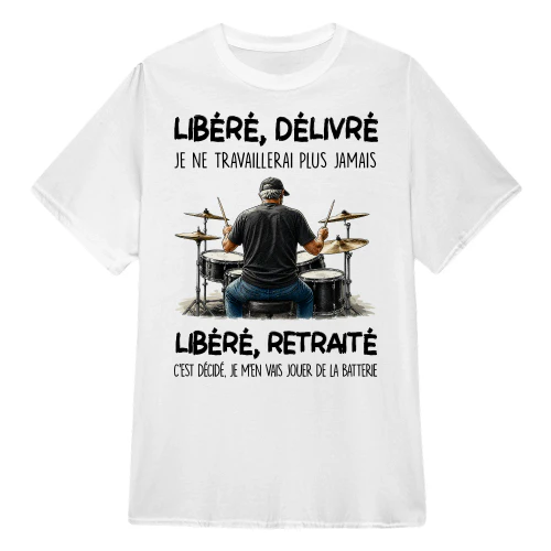 Libéré, Délivré, Retraité Batterie