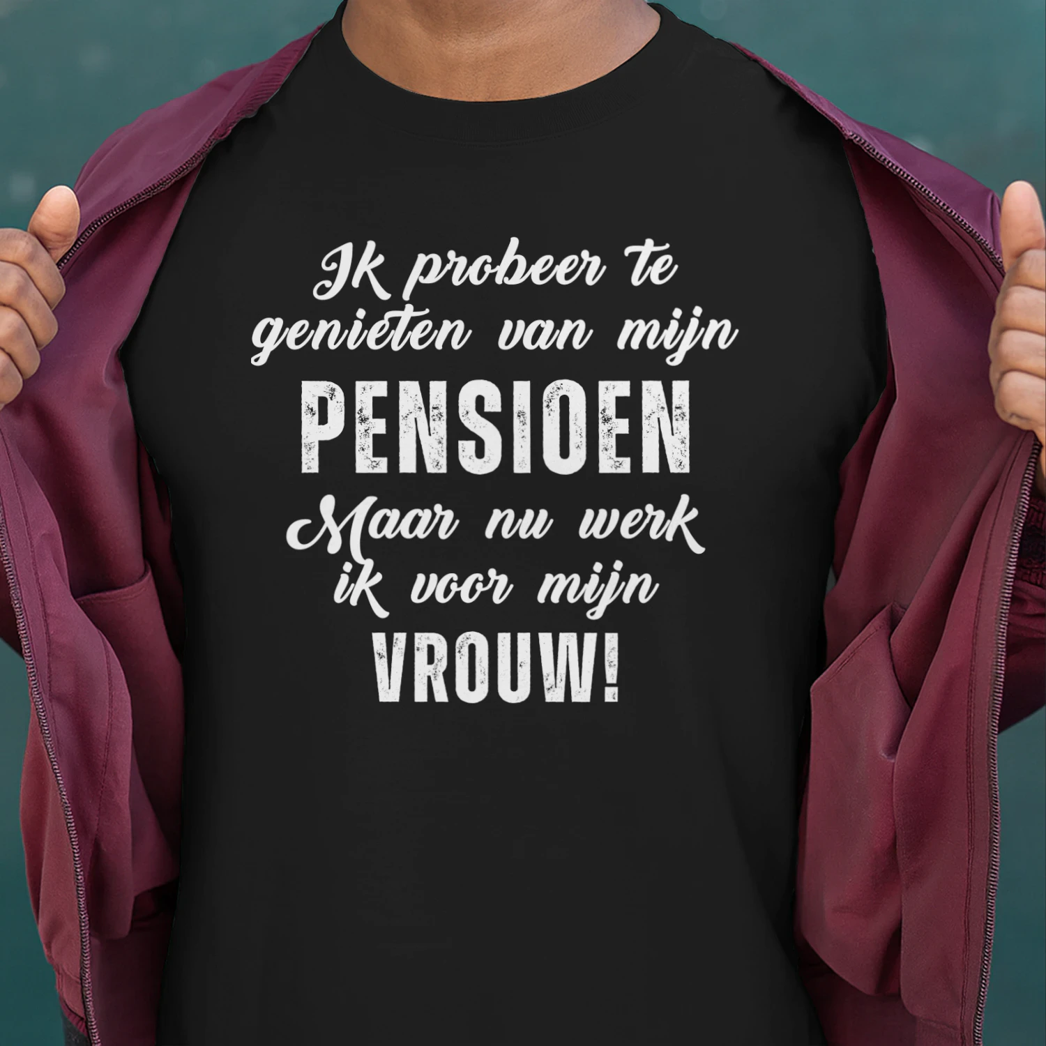 Ik probeer te genieten van mijn PENSIOEN Maar nu werk ik voor mijn VROUW!