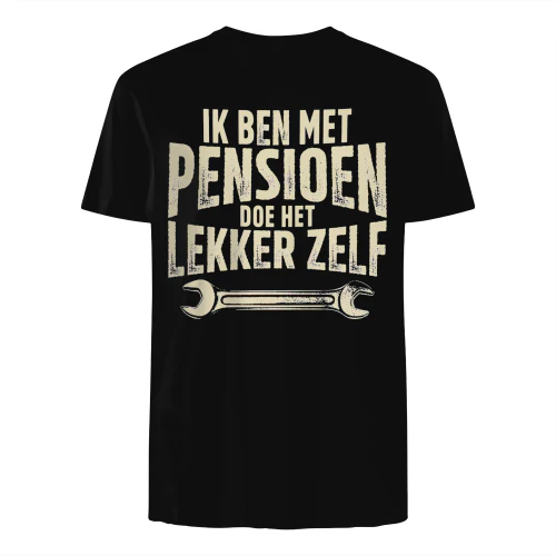 IK BEN MET PENSIOEN DOE HET LEKKER ZELF