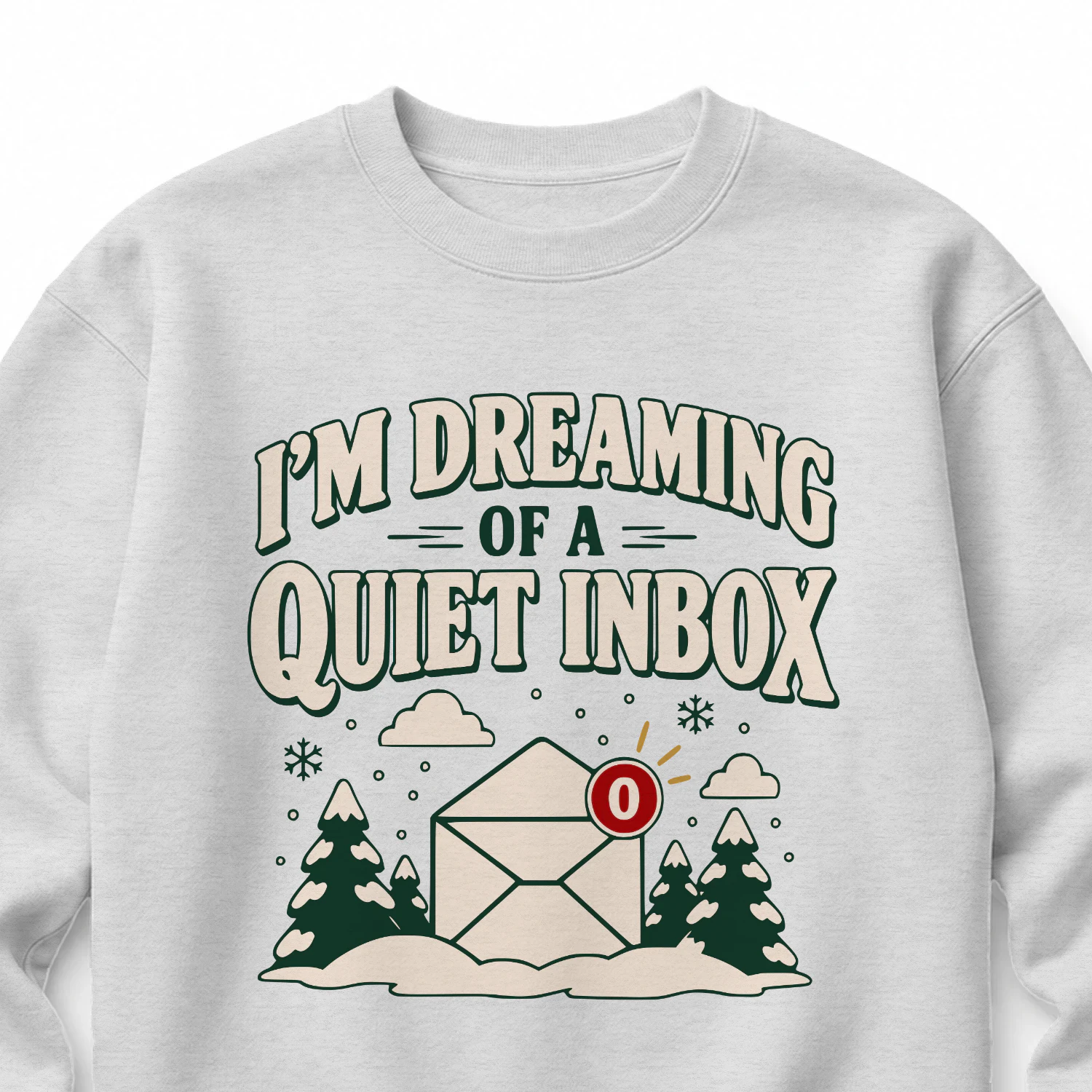 I'm Dreaming Of A Quiet Inbox Christmas Jumper