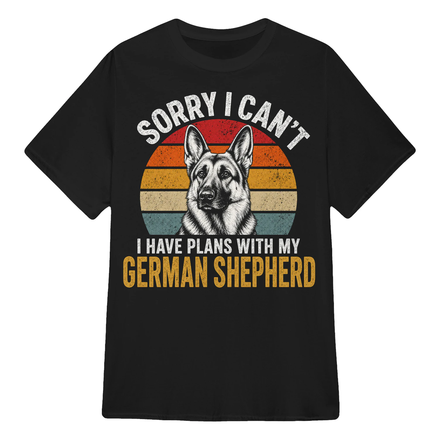 I Have Plans With my GSD