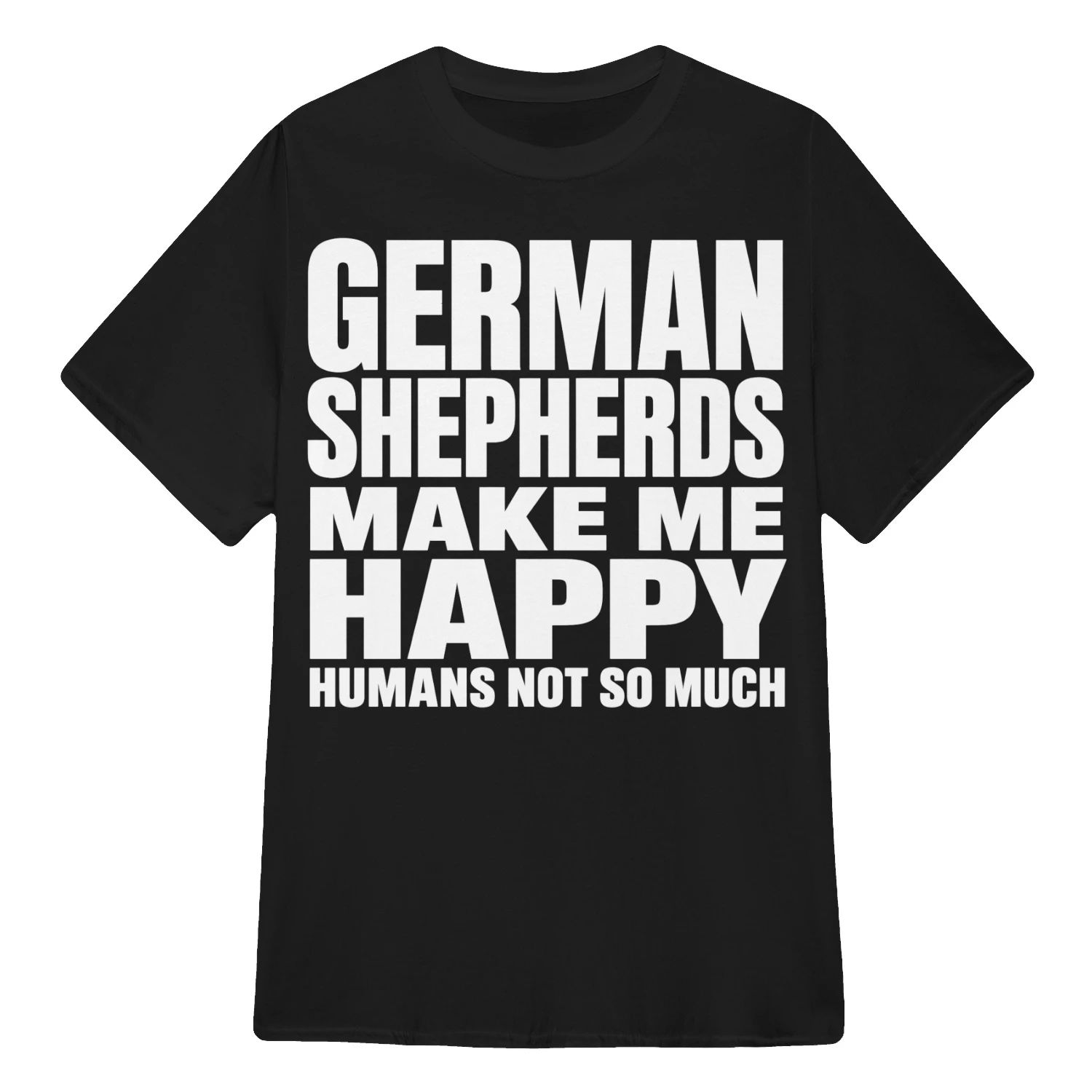 German Shepherds Make me Happy