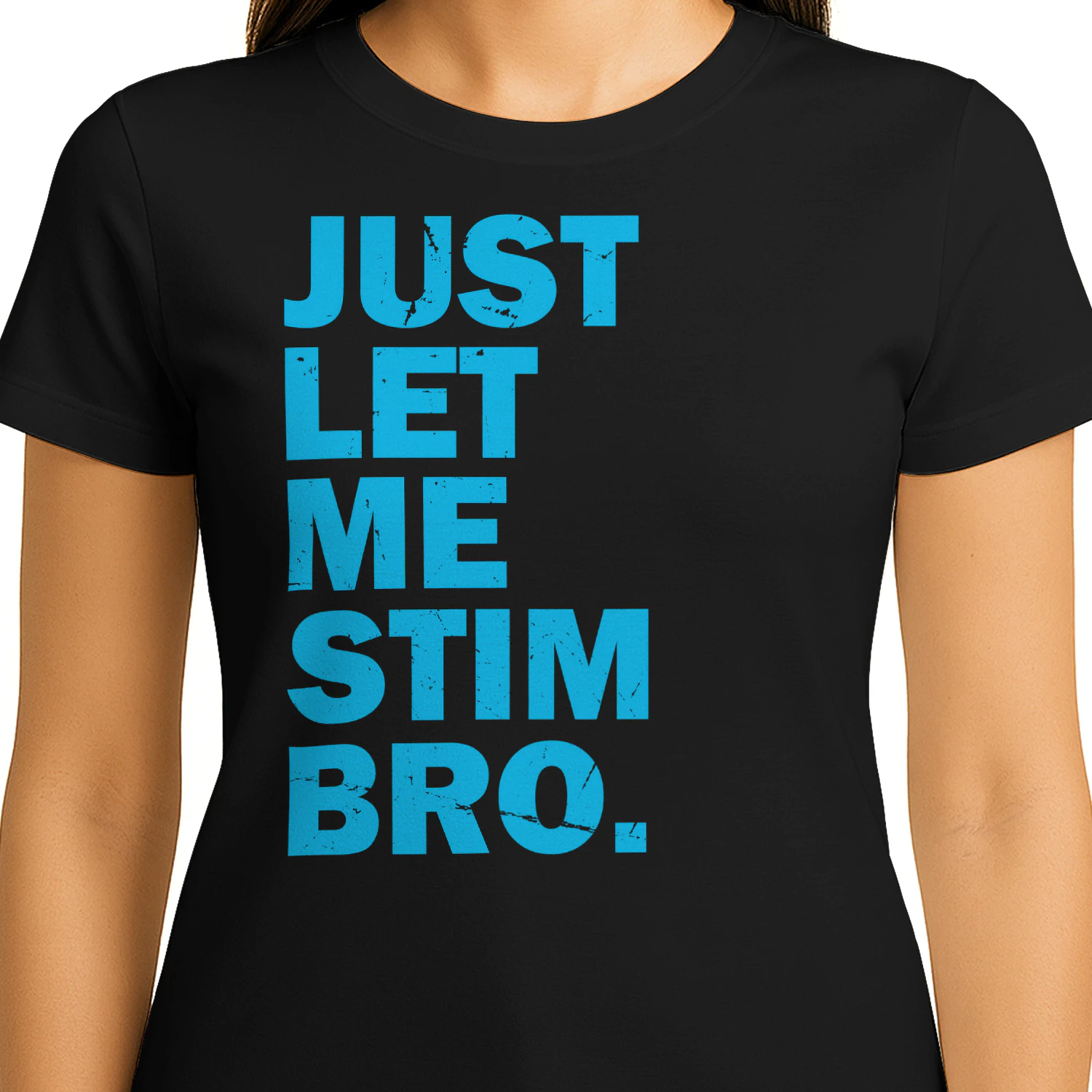 Just let me stim bro T-Shirt