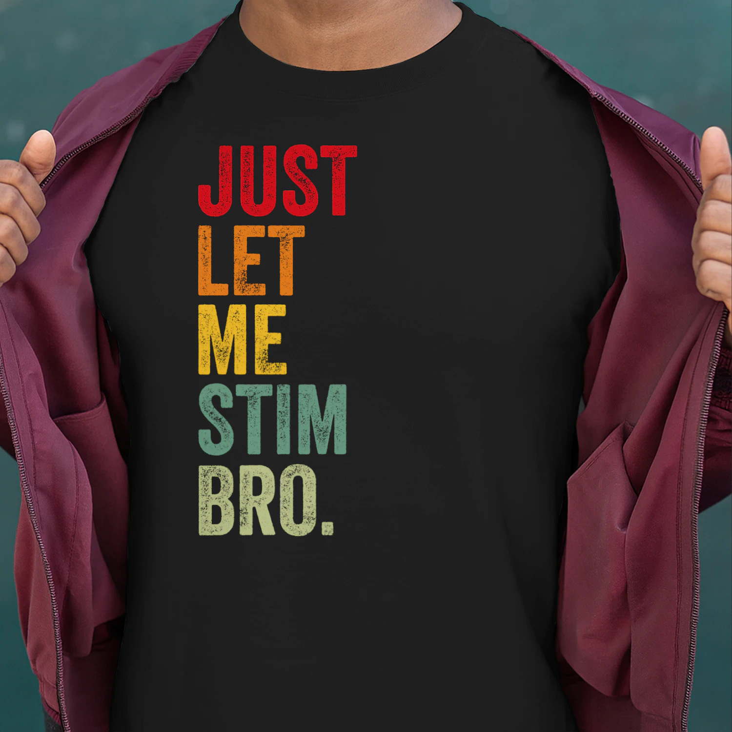 Just let me stim bro T-Shirt