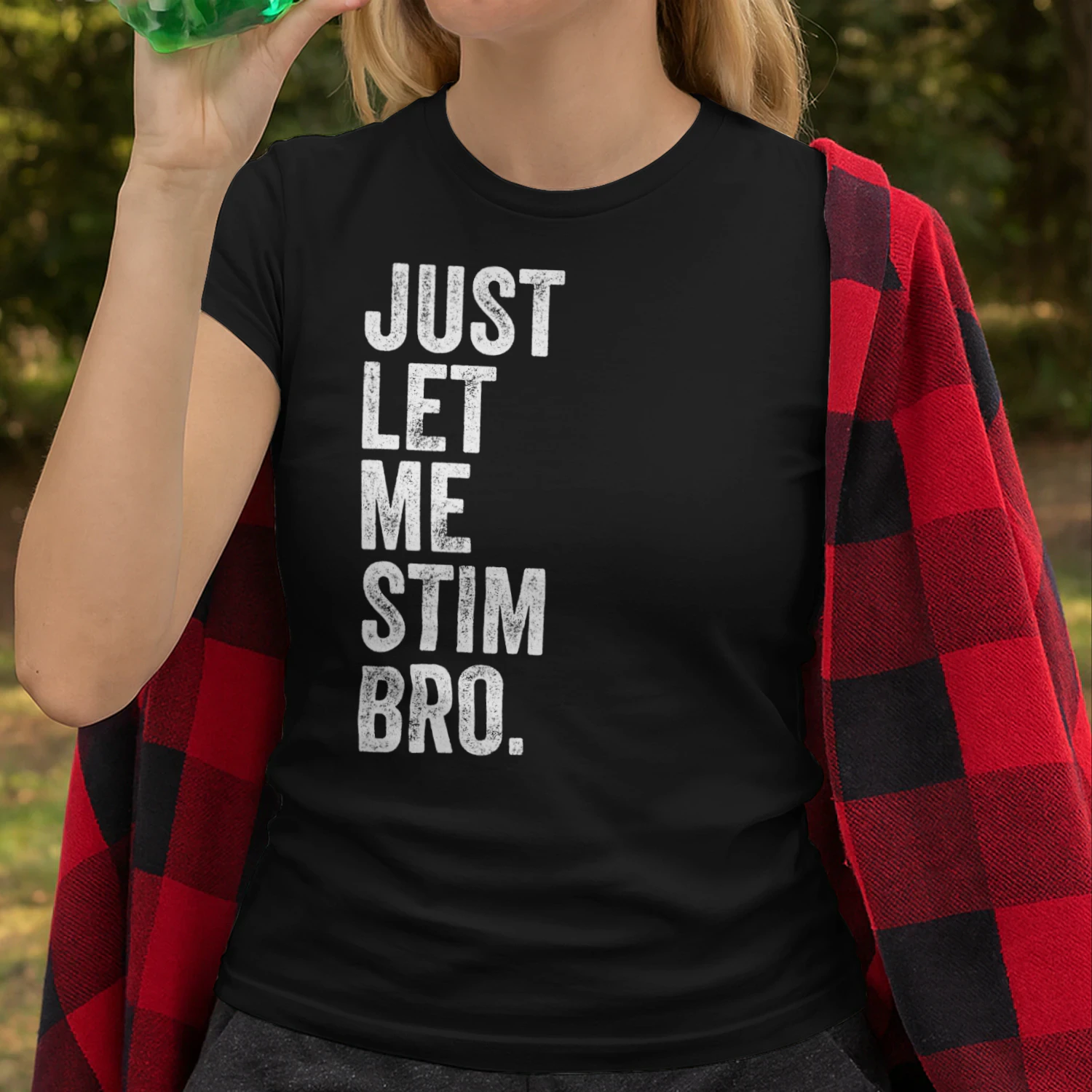 Just let me stim bro T-Shirt