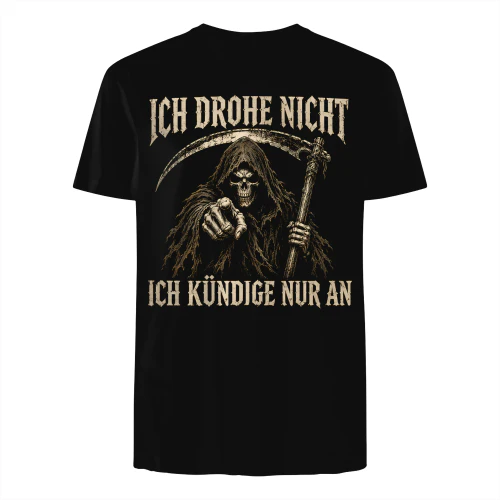 Ich drohe nicht