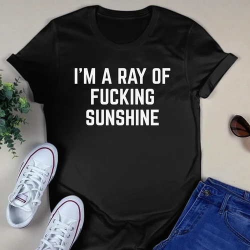 i’m a ray of fucking sunshine