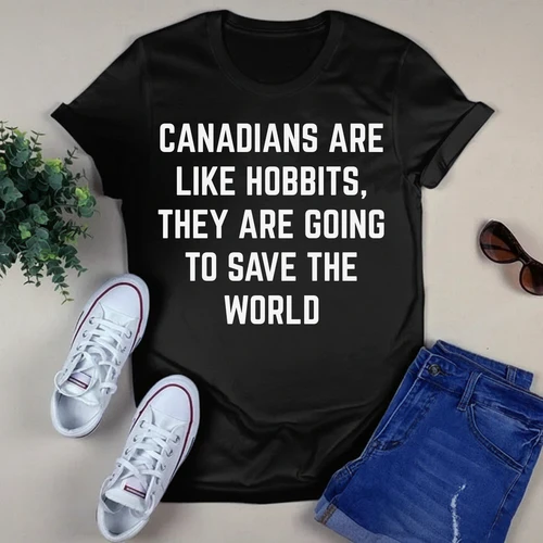 Canadians are like Hobbits, they are going to save the world