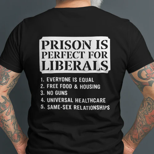 Prison is perfect for liberals
