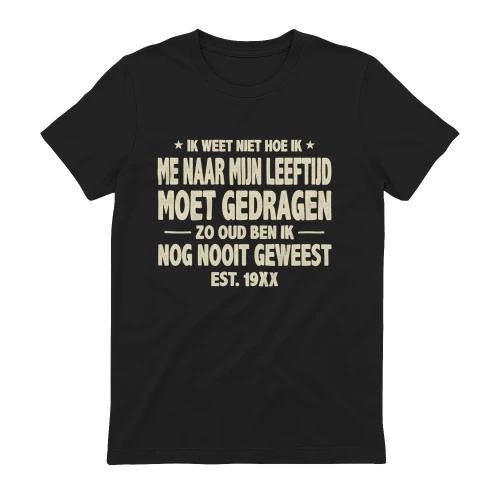 NE - [EST. 19XX] ZO OUD BEN IK NOG NOOIT GEWEEST