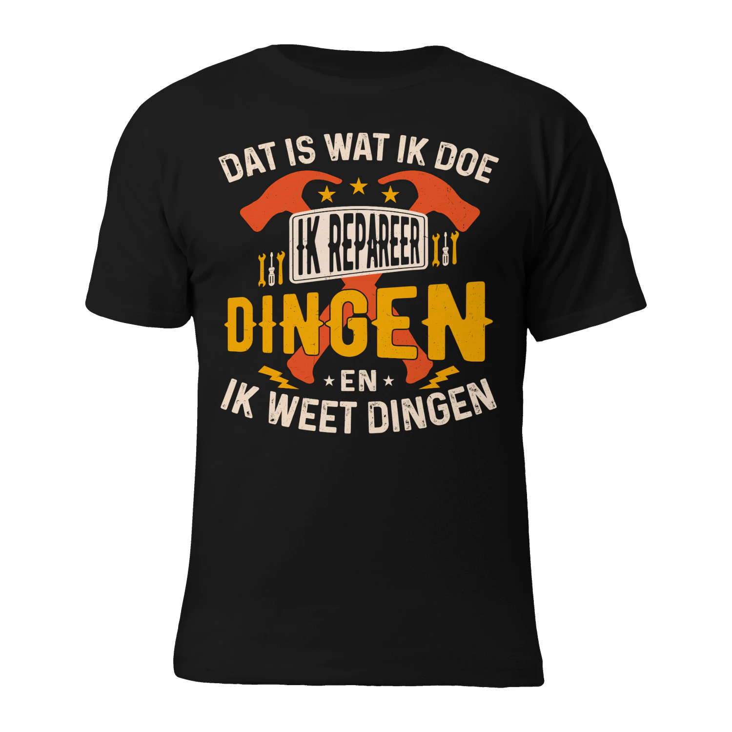 NE - IK REPAREER DINGEN EN IK WEET DINGEN.