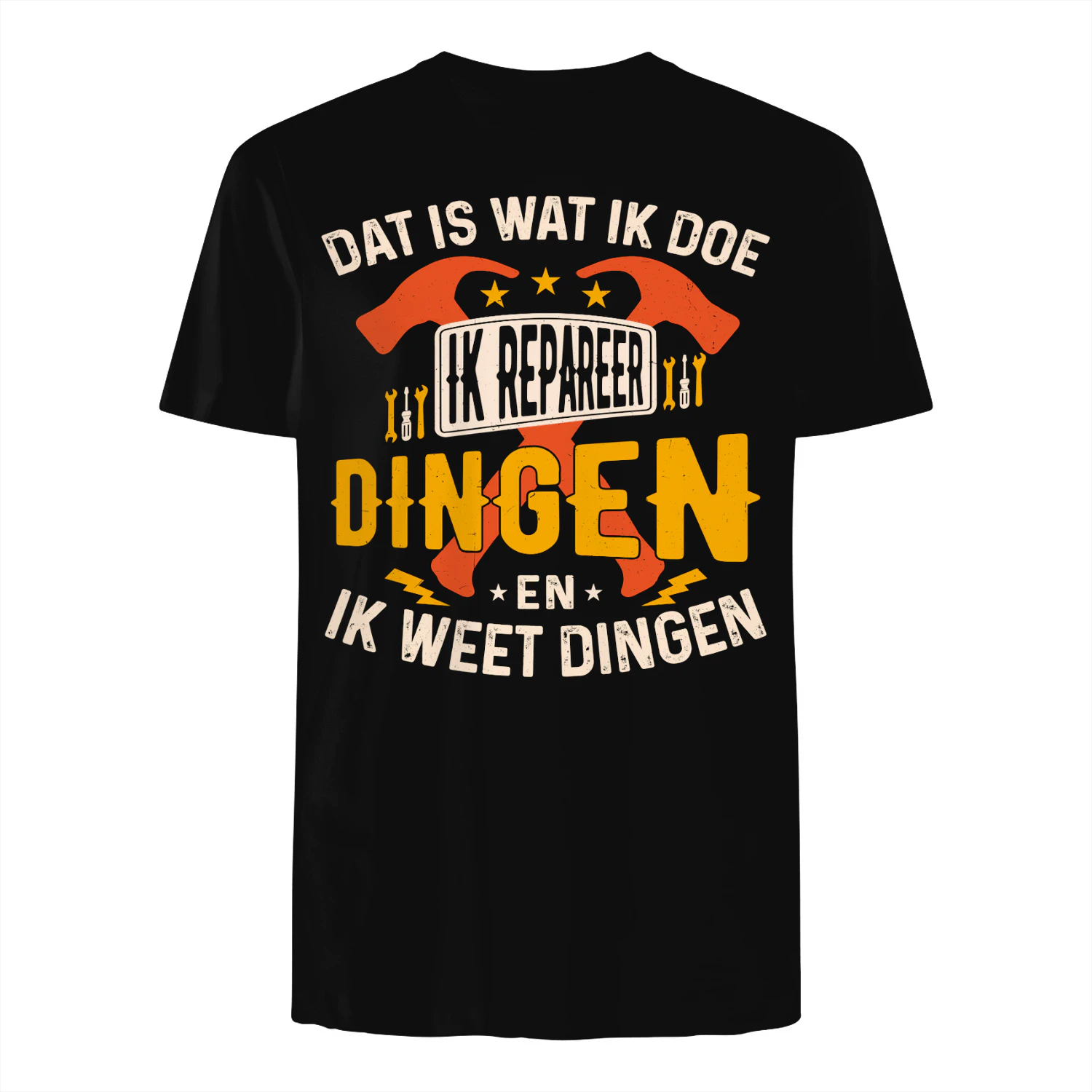 NE - IK REPAREER DINGEN EN IK WEET DINGEN.