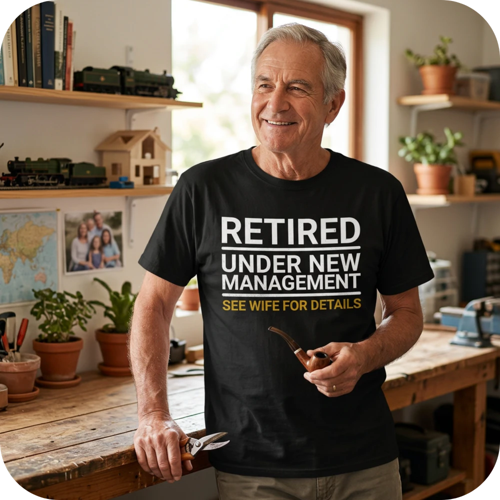 T Shirt Retired Under New Management See Wife for Details T Shirts Sweatshirts Hoodies & Tops.