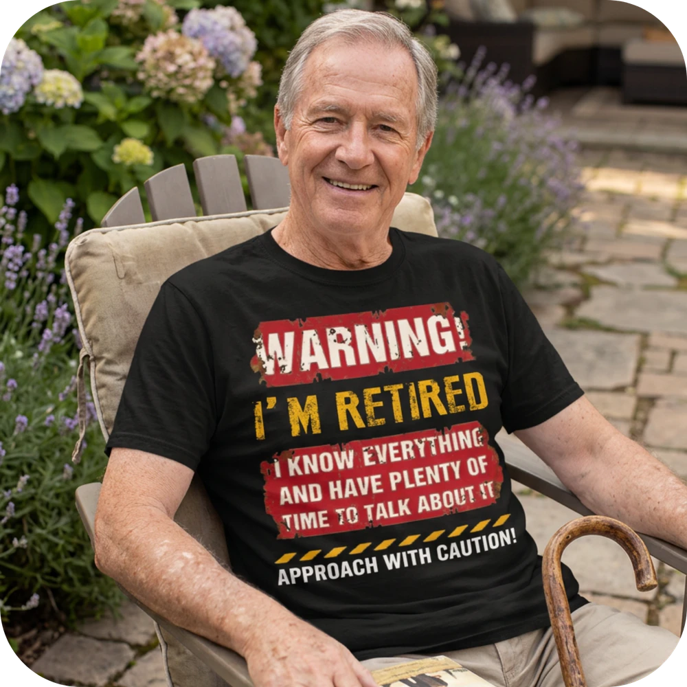 Retirement T-shirts - Warning I'm Retired I Know Everything And Have Plenty Of Time To Talk About it T Shirts Sweaters Hoodies & Tops