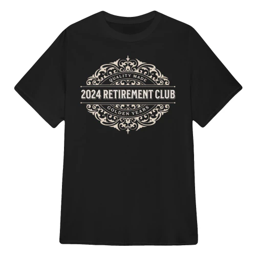 2024 Retirement Club Golden Years T Shirts Sweatshirts Hoodies and Tank Tops