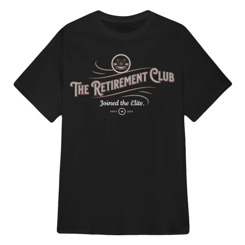 The Retirement Club T Shirt - Joined the Elite Since 2024 T Shirts Sweatshirts Hoodies and Tank Tops