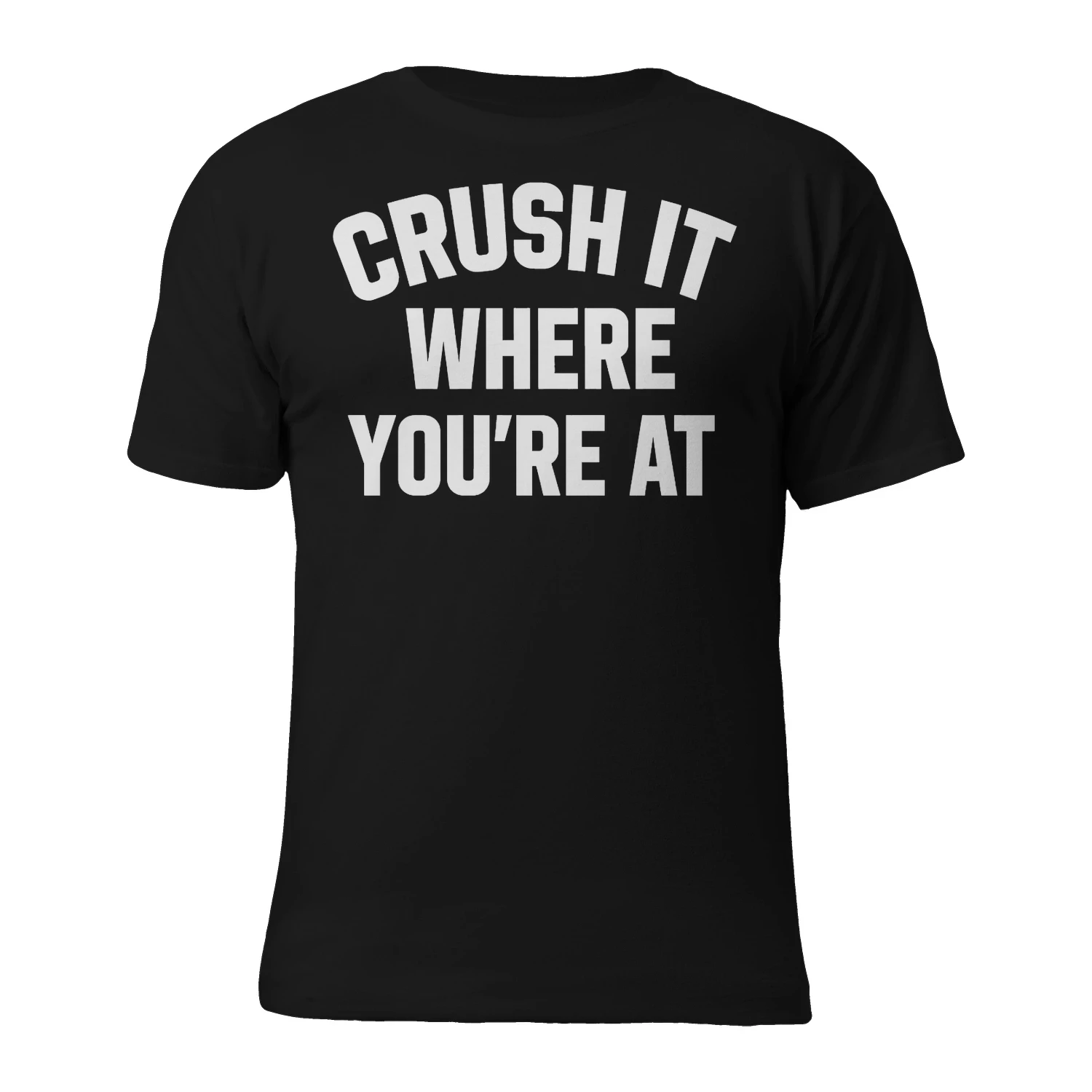 Crush it where you're at