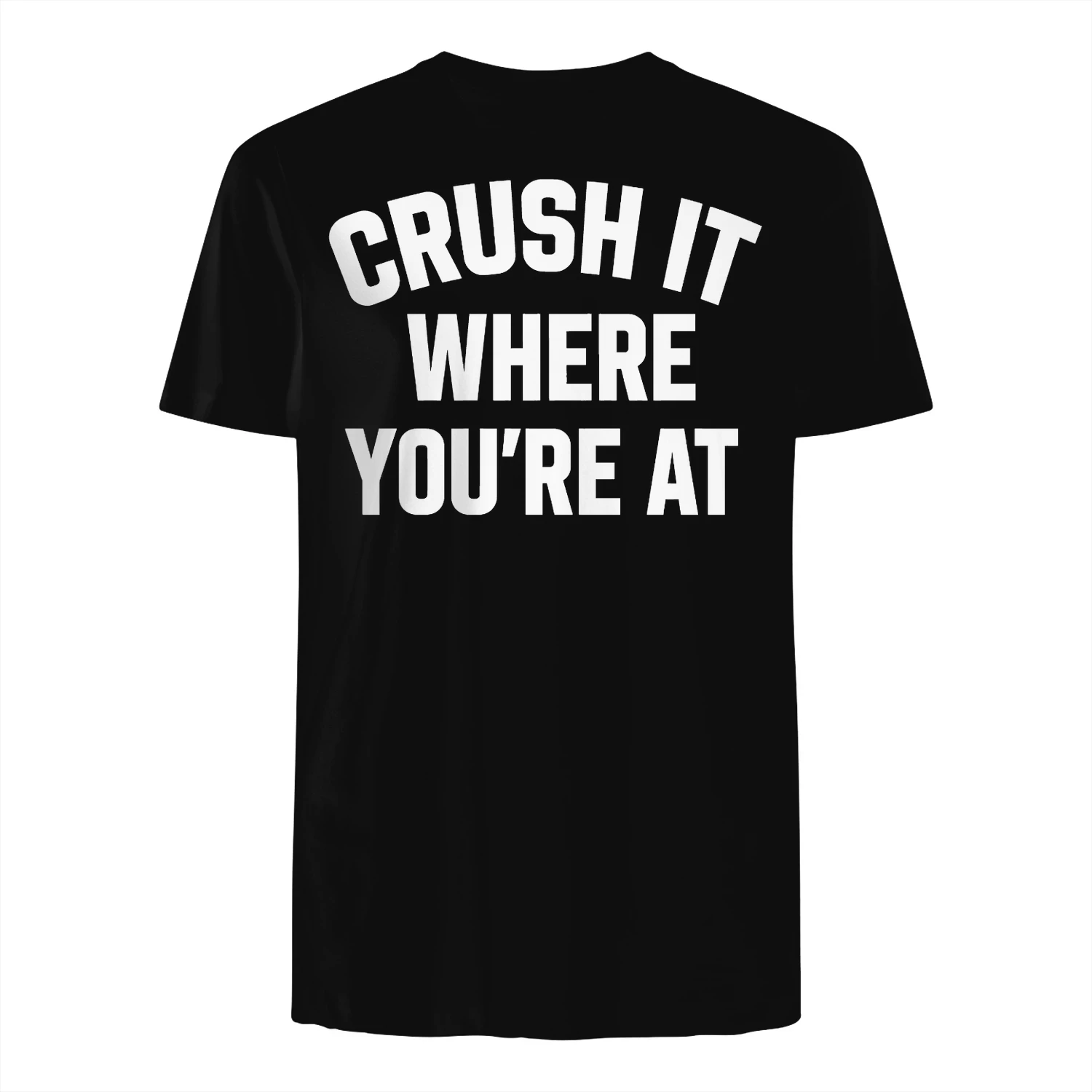 Crush it where you're at