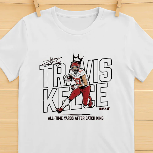Travis Kelce YAC King All Time Yards After Catch King Shirt