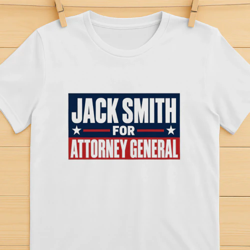 Jack Smith For Attorney General Shirt